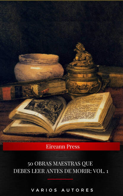 

50 Obras Maestras Que Debes Leer Antes De Morir: Vol. 1