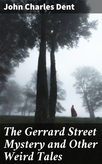 

The Gerrard Street Mystery and Other Weird Tales