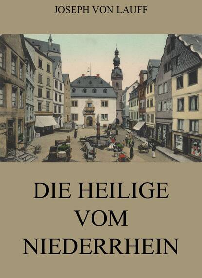 

Die Heilige vom Niederrhein