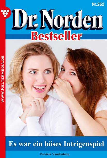 

Dr. Norden Bestseller 262 – Arztroman