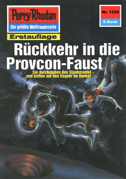 Robert Feldhoff - Perry Rhodan 1529: Rückkehr in die Provcon-Faust