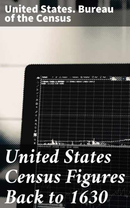 

United States Census Figures Back to 1630