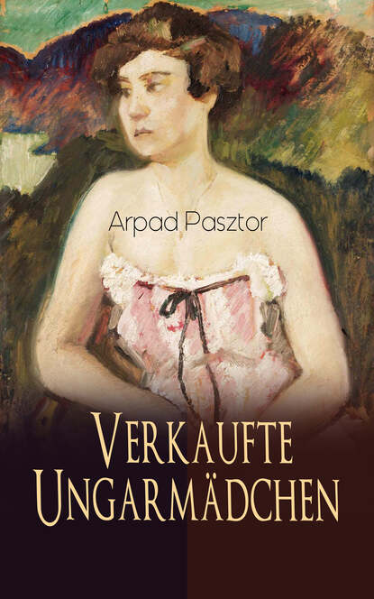 

Verkaufte Ungarmädchen