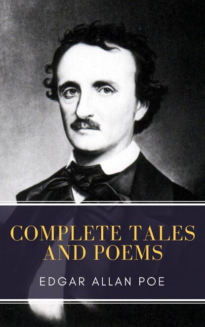 

Edgar Allan Poe: Complete Tales and Poems