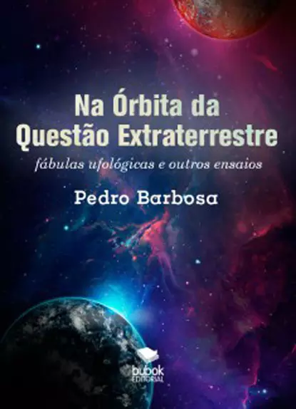 Обложка книги Na Órbita da Questão Extraterrestre, Pedro Barbosa