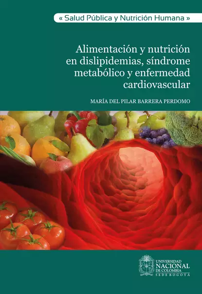 Обложка книги Alimentación y nutrición en dislipidemias, síndrome metabólico y enfermedad cardiovascular, María del Pilar Barrera Perdomo