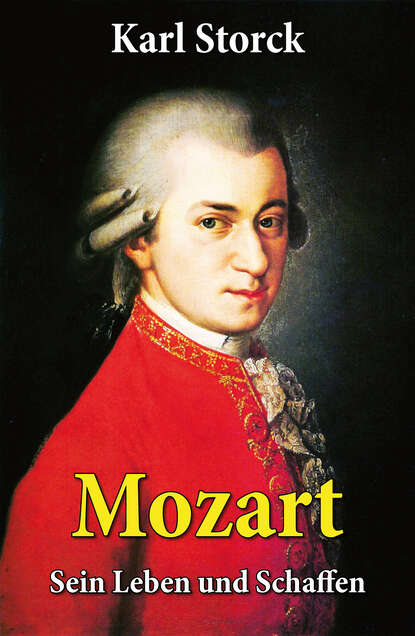 

Mozart - Sein Leben und Schaffen