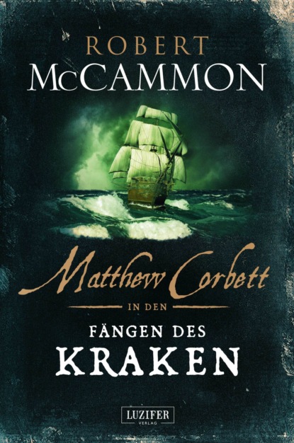 Robert Mccammon - MATTHEW CORBETT in den Fängen des Kraken