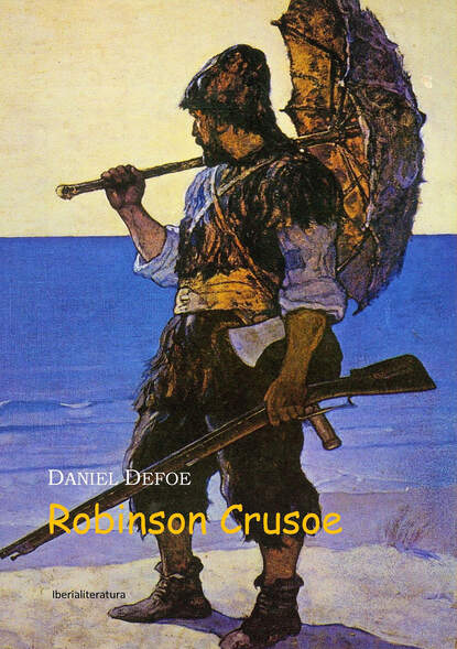 Даниэль Дефо - Robinson Crusoe
