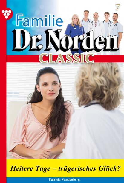 

Familie Dr. Norden Classic 7 – Arztroman