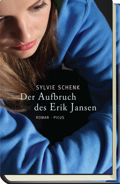 Sylvie Schenk - Der Aufbruch des Erik Jansen