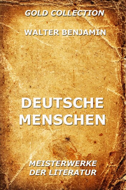Walter  Benjamin - Deutsche Menschen