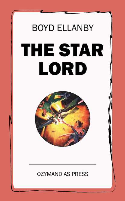 Boyd Ellanby - The Star Lord