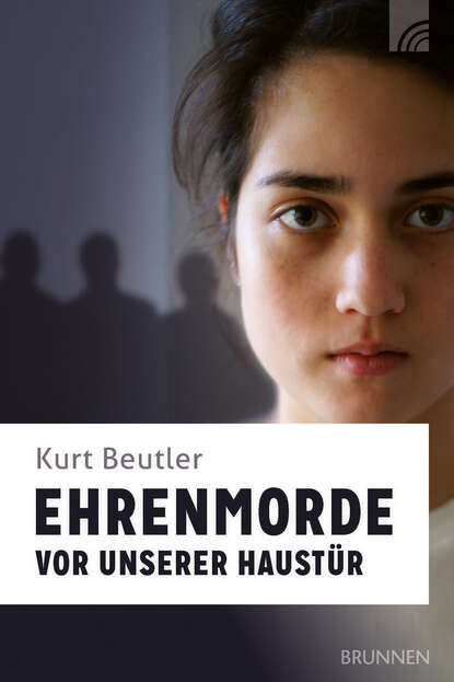 

Ehrenmorde vor unserer Haustür