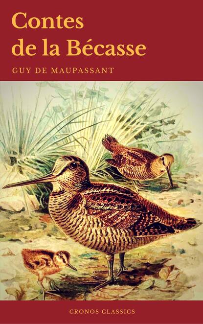 

Contes de la Bécasse (Cronos Classics)