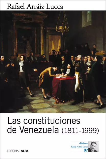 Обложка книги Las constituciones de Venezuela (1811-1999), Rafael Arráiz Lucca