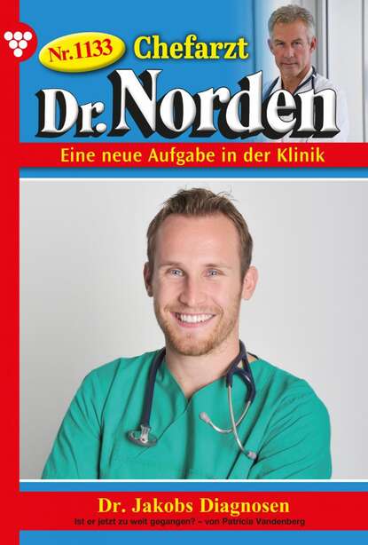 Patricia Vandenberg - Chefarzt Dr. Norden 1133 – Arztroman