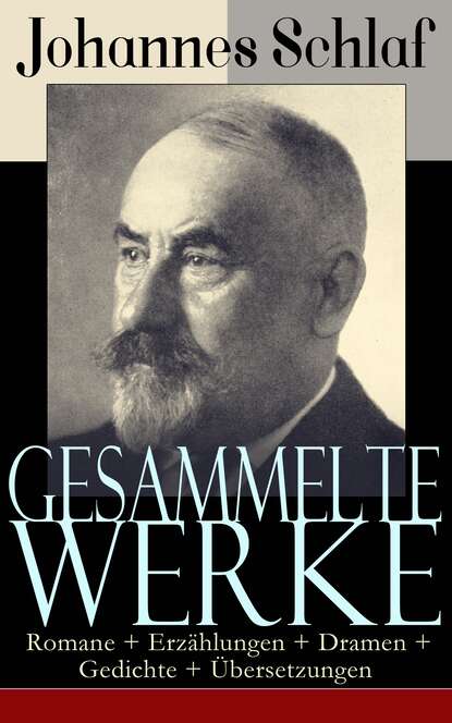 

Gesammelte Werke: Romane + Erzählungen + Dramen + Gedichte + Übersetzungen