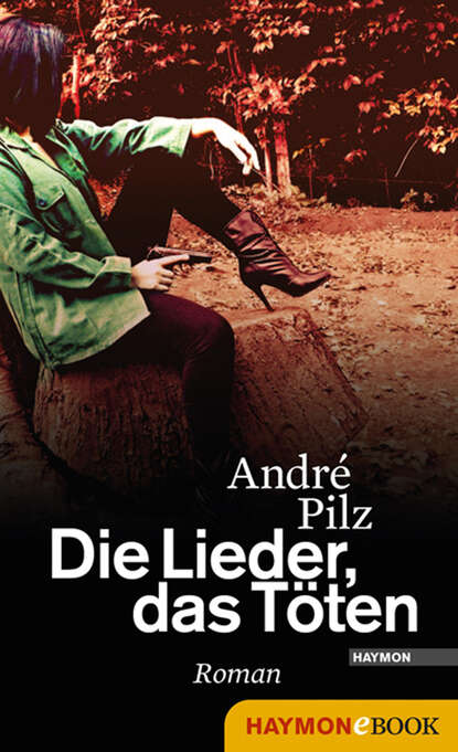 André Pilz - Die Lieder, das Töten