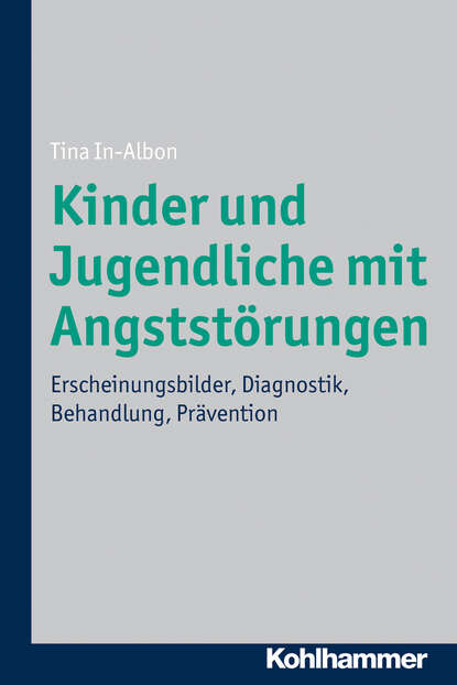 Tina In-Albon - Kinder und Jugendliche mit Angststörungen