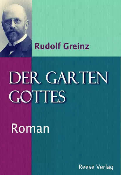 Обложка книги Der Garten Gottes, Rudolf Greinz