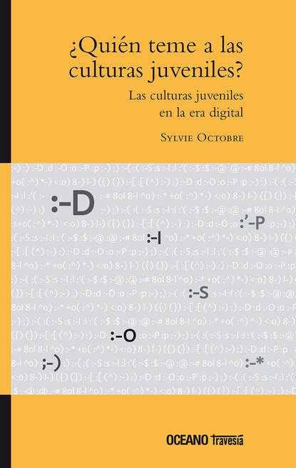 Sylvie Octobre - ¿Quién teme a las culturas juveniles?