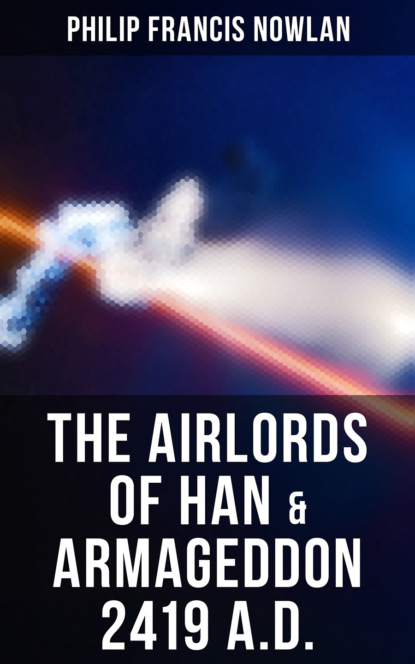 

The Airlords of Han & Armageddon 2419 A.D.