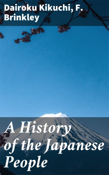 Kikuchi Dairoku - A History of the Japanese People