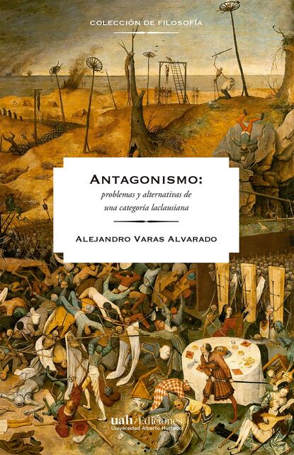 Alejandro Varas Alvarado - Antagonismos