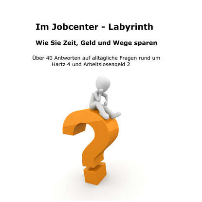 Manuel Ebert — Im Jobcenter - Labyrinth