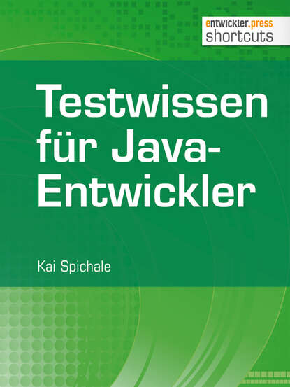 Kai Spichale - Testwissen für Java-Entwickler