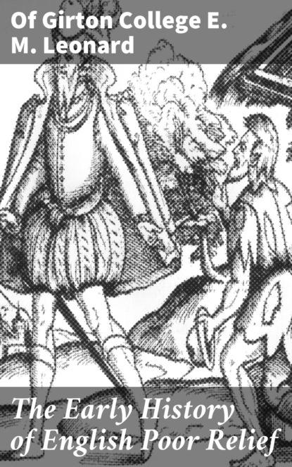 

The Early History of English Poor Relief