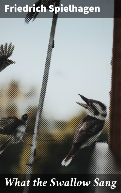 

What the Swallow Sang