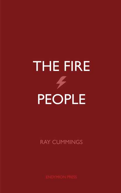 Ray Cummings - The Fire People