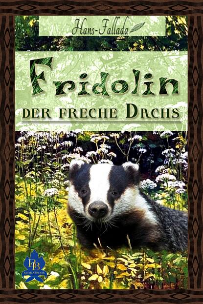 Ханс Фаллада - Fridolin, der freche Dachs
