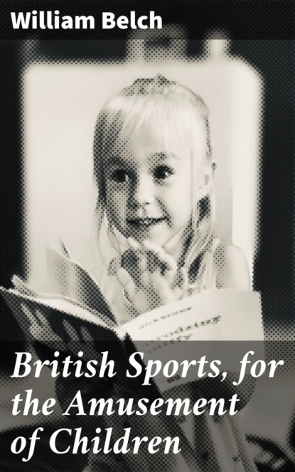 

British Sports, for the Amusement of Children