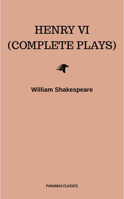 

Henry VI (Complete Plays)