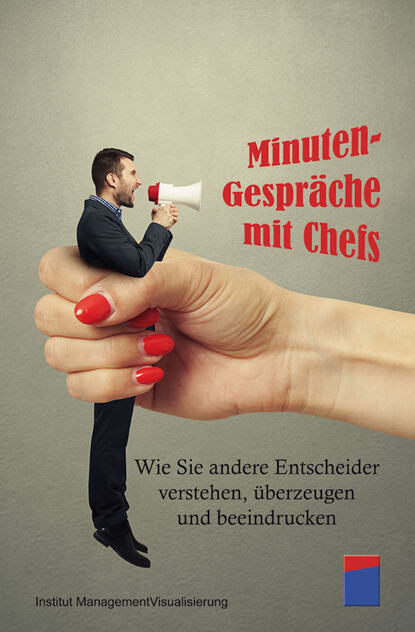 Minuten-Gespräche mit Chefs (Institut für Managementvisualisierung). 