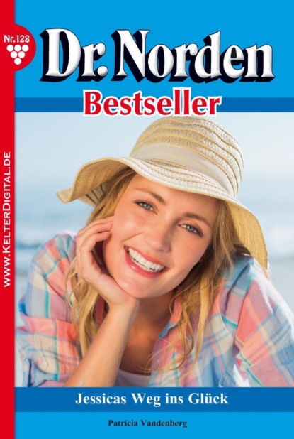 

Dr. Norden Bestseller 128 – Arztroman