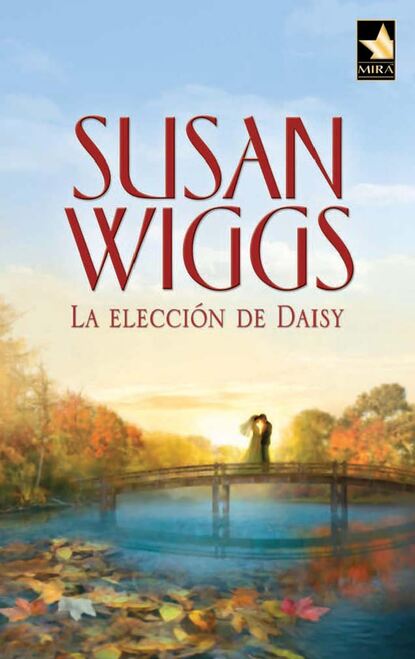 Susan Wiggs - La elección de Daisy