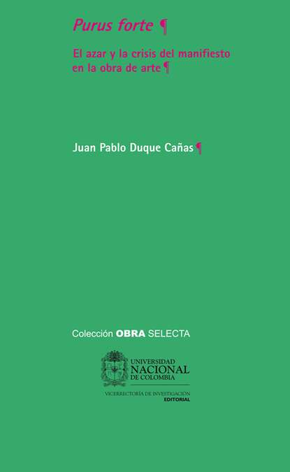 

Purus forte. El azar y la crisis del manifiesto en la obra de arte