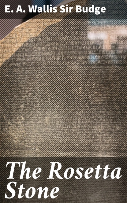

The Rosetta Stone