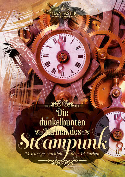 Die dunkelbunten Farben des Steampunk (Corinna Schattauer). 