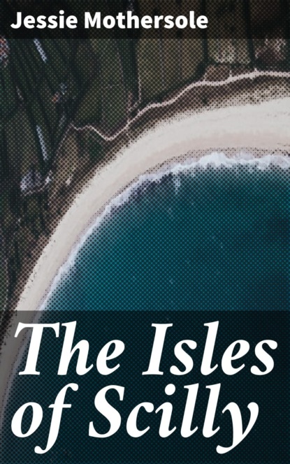 Jessie Mothersole - The Isles of Scilly