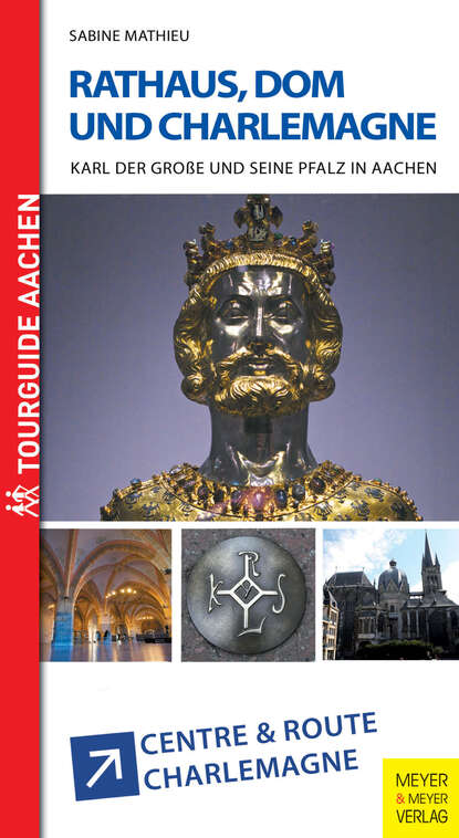 Sabine Mathieu - Rathaus, Dom und Charlemagne