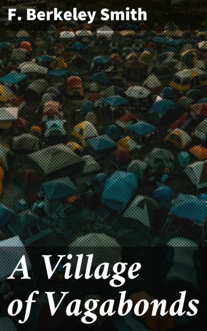 

A Village of Vagabonds