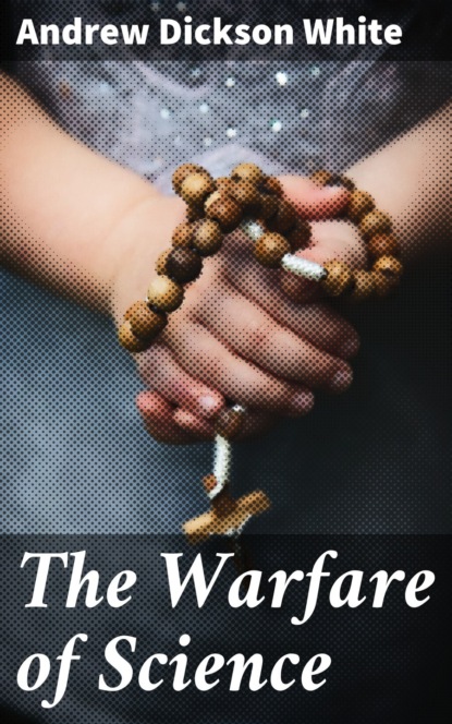

The Warfare of Science