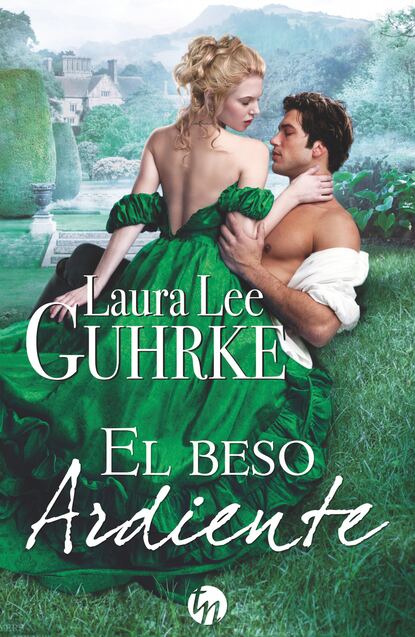 Laura Lee Guhrke - El beso ardiente