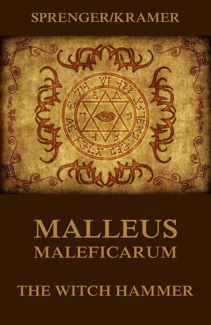 Jakob Sprenger — Malleus Maleficarum - The Witch Hammer