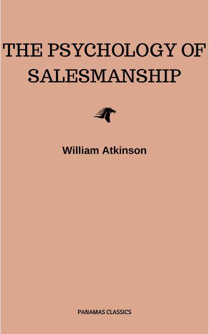 William Walker Atkinson - The Psychology of Salesmanship